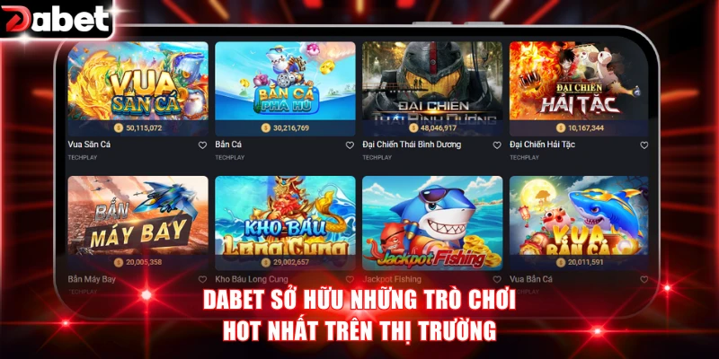 DABET⭐Nhà Cái Từ Hoa Kỳ | Thưởng Tài Khoản VIP 200 Triệu 14 DABET sở hữu những trò chơi hot nhất trên thị trường