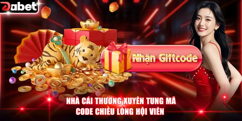 Giftcode Sâm Lốc - Nhận Thưởng Hấp Dẫn Mỗi Ngày Với DABET 3 Nhà cái thường xuyên tung mã code chiều lòng hội viên